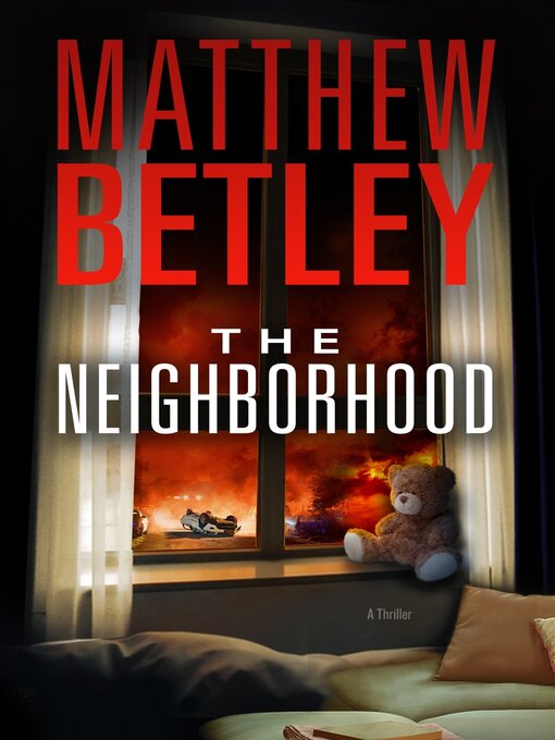 Title details for The Neighborhood by Matthew Betley - Available